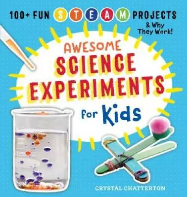 Awesome Science Experiments For Kids: 100+ Fun STEM / STEAM Projects And  - GOOD • $4.48