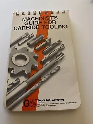 Morse Machinist’s Guide For Carbide Tooling ©️1974 #1102 • $9.49