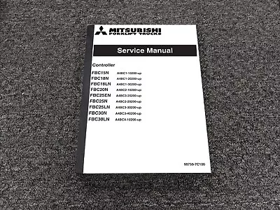 Mitsubishi FBC15N Forklift CONTROLLER Shop Service Repair Manual 10200-Up • $209.30