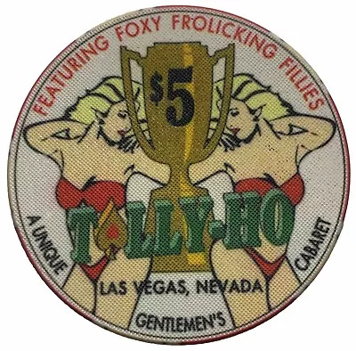 TALLY HO $5 CASINO CHIP LAS VEGAS NEVADA  Topless Bar • $9.99