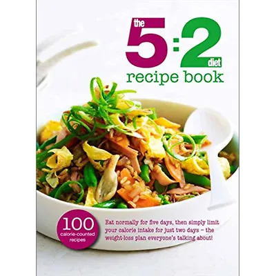 £4.99 • Buy The 5:2 Diet Recipe Book (100 Calorie Counted Recipes) 9780753726068