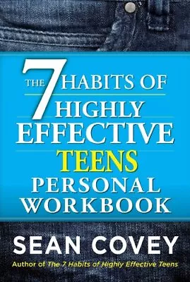 The 7 Habits Of Highly Effective Teens Personal Workbook By Covey Sean • $15.18