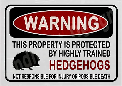 Warning Property Protected By Trained Hedgehogs Metal Sign Plaque Bar Animals • £6.99