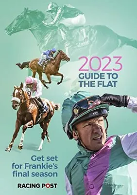 Racing Post Guide To The Flat 2023 David Dew • £6.78