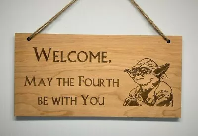 May The Fourth Be With You ~ Star Wars ~ Yoda ~ Engraved Wooden Door Hanger  • $29.99