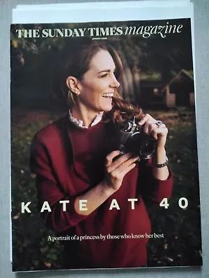 The Sunday Times Magazine Kate Middleton At 40 Duchessof Cambridge Jan 9 2022 • £4.99