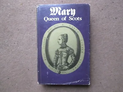 Mary Queen Of Scots By Antonia Fraser Hardback 1972 Edition • £2.50