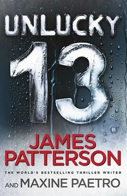 £3.48 • Buy Unlucky 13: (Women's Murder Club 13) By James Patterson. 9780099574279