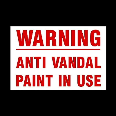 £1.79 • Buy Warning Anti Vandal Paint In Use Plastic Sign Or Sticker - All Sizes (MISC49)