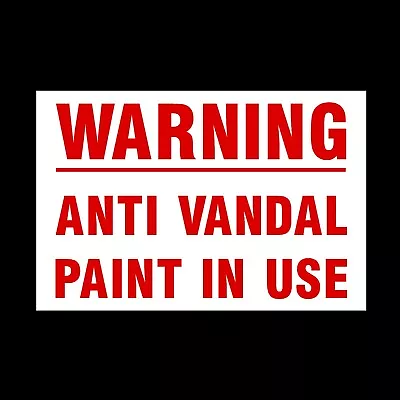 £1.99 • Buy Warning Anti Vandal Paint In Use Plastic Sign Or Sticker - All Sizes (MISC49)
