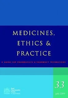 Medicines Ethics And Practice: A Guide For Pharmacis... | Book | Condition Good • £3.95