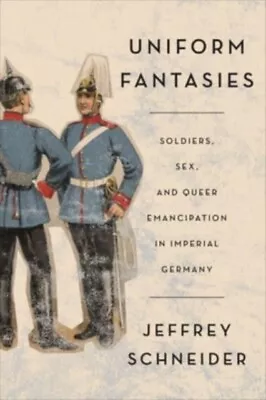 Uniform Fantasies 9781487549619 Jeffrey Schneider - Free Tracked Delivery • £28.54