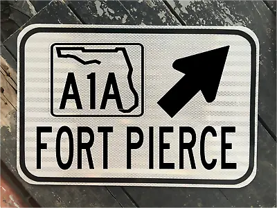 FORT PIERCE FLORIDA A1A Highway Road Sign 12 X18  DOT Style Beach Coast • $89