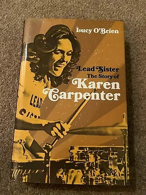 Signed Lead Sister The Story Of Karen Carpenter By Lucy O'brien Book Hardback • £19.99