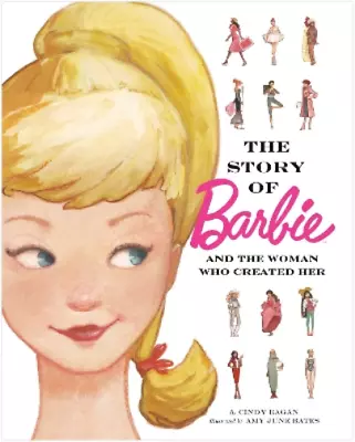 Cindy Eagan The Story Of Barbie And The Woman Who Created Her (Barbie (Hardback) • $21.47