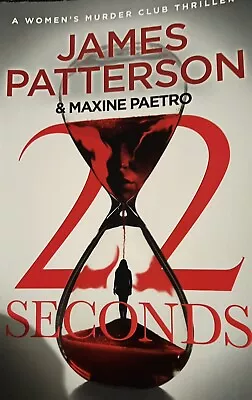 22 Seconds: (Women's Murder Club 22) By James Patterson & Maxine Paetro • $8