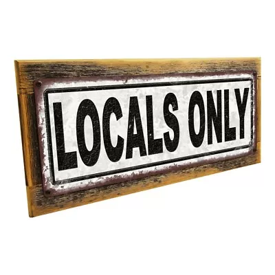 Locals Only Metal Sign; Wall Decor For Home And Office • $29.99