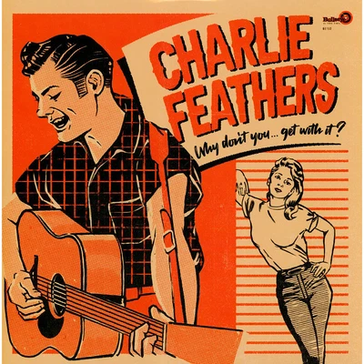 £38.10 • Buy Charlie Feathers - Why Don't You...Get With I (Vinyl 2LP - 2022 - EU - Original)