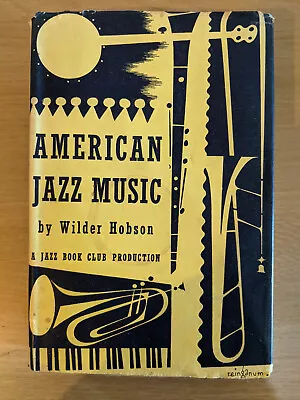 £9.99 • Buy American Jazz Music - Wilder Hobson (HB/DJ, The Jazz Book Club, 1956)