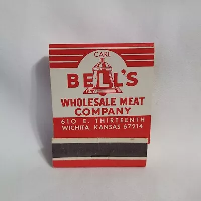Vintage Carl Bell's Wholesale Meat Company Matchbook Wichita KS Advertising Full • $19.99