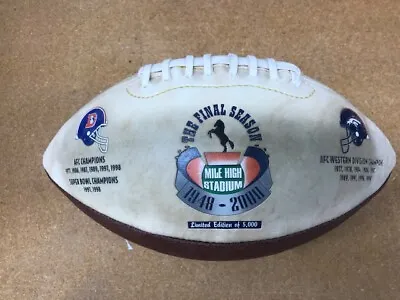 DENVER BRONCOS FOOTBALL FINAL SEASON At MILE HIGH STADIUM LIMITED Year 2000 • $125