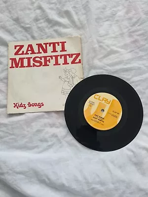 Zanti Misfitz - 7  Vinyl Single - Kidz Songs (CLAY 9) Clay Records 1982 • £4