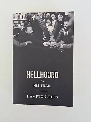 Hellhound On His Trail By Hampton Sides True Crime (Martin Luther King JR) • $19.50