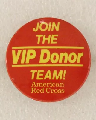 Red Cross -  Join The VIP Donor Team  ( Campaign  Button) • $6.95