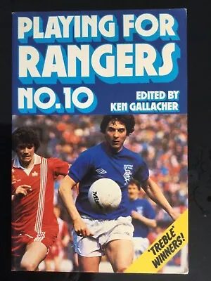 £9.99 • Buy Playing For Rangers No 10 By Ken Gallacher 1978