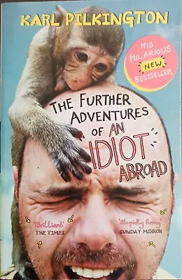 The Further Adventures Of An Idiot Abroad - Karl Pilkington (2013) • £1.95