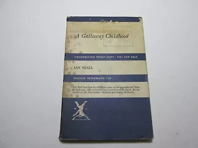 A Galloway Childhood By Ian Niall Uncorrected Proof Copy 1967 • £29.99