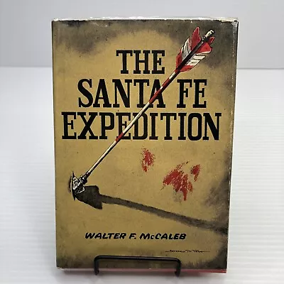 Texas History Santa Fe Expedition Walter McCaleb 1964 HC True Story Vividly Told • $34.70