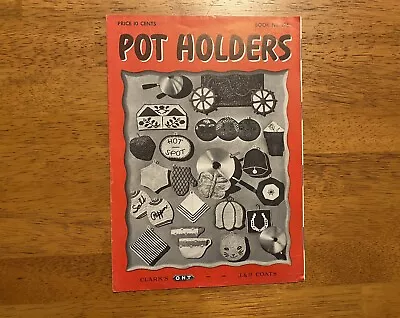 Pot Holders Crochet Book Vtg 40s Kitsch Kitchen Patterns 1943 • $10