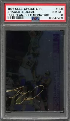 1995 Collectors Choice Int'l Shaquille Oneal European Gold Signature PSA 8 #390 • $2.99