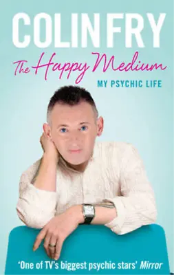 £3.39 • Buy The Happy Medium: My Psychic Life, Fry, Colin, Used; Good Book