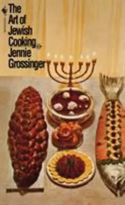 The Art Of Jewish Cooking: A Cookbook By Grossinger Jennie • $5.13