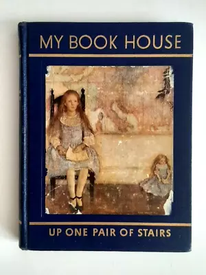 Up One Pair Of Stairs Of My Book House Edited By Miller HC 1937 Ed HC Print 1948 • $12.75