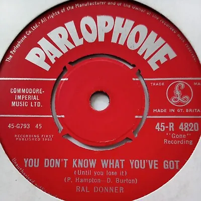 Ral Donner - You Don't Know What You've Got - 7  Single Vinyl Parlophone 1961  • £4.99