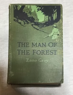 The Man Of The Forest By ZANE GRAY   Harper & Brothers  1920 1st Edition • $20