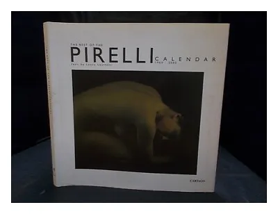 LAURENZI LAURA The Best Of The Pirelli Calendar 1964-2000 2000 First Edition H • $425.43