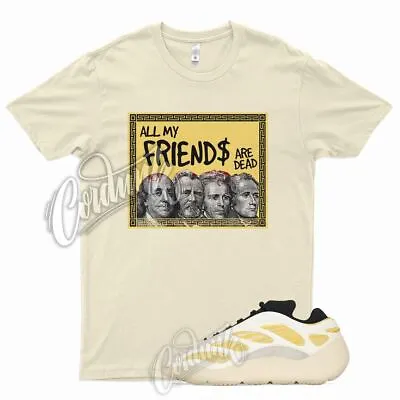 FRIENDS T Shirt For YZ 700 V3 Mono Safflower Yellow Butter Natural Cloud 350  • $26.99