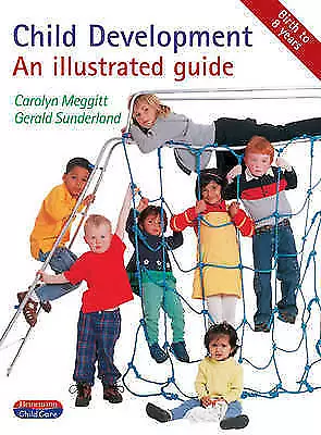 £4.10 • Buy Child Development: An Illustrated Guide By Carolyn Meggitt, Gerald Sunderland...