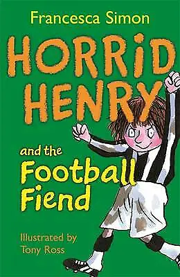 Simon Francesca : Horrid Henry And The Football Fiend: Boo Fast And FREE P & P • £1.98