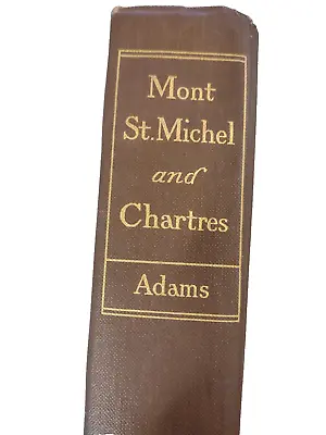 Mont St. Michel And Chartres By Henry Adams 010524 • $30