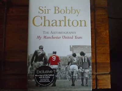 Sir BOBBY CHARLTON - The Autobiography - My Manchester United Years - Signed • $31.07