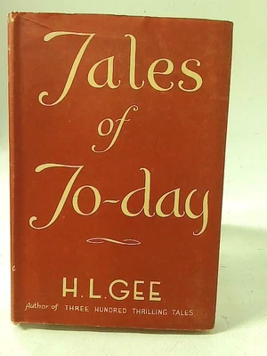 £7.97 • Buy Tales Of To-Day: Contemporary Stories Of Breathless (H L Gee - 1944) (ID:16316)