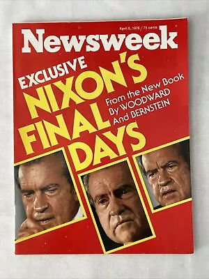 1976 April 5 Newsweek Magazine Richard Nixon’s Final Days (MH871) • $15.99