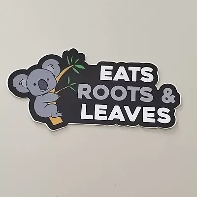 Eats Roots & Leaves Vinyl Sticker Funny 4x4 JDM Car 4WD • $6.99