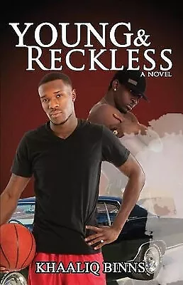 Young And Reckless Part 1 By Khaaliq Binns - New Copy - 9780615965598 • £16.35