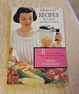 Vintage  1965 Osterizer Recipes For 8 Speed Push Button Models Spin Cookery Book • $14.98